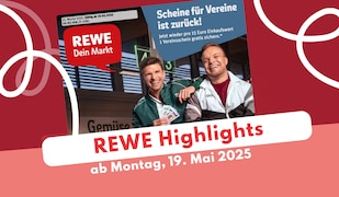 Rewe Prospekt-Highlights, 19.05.2025