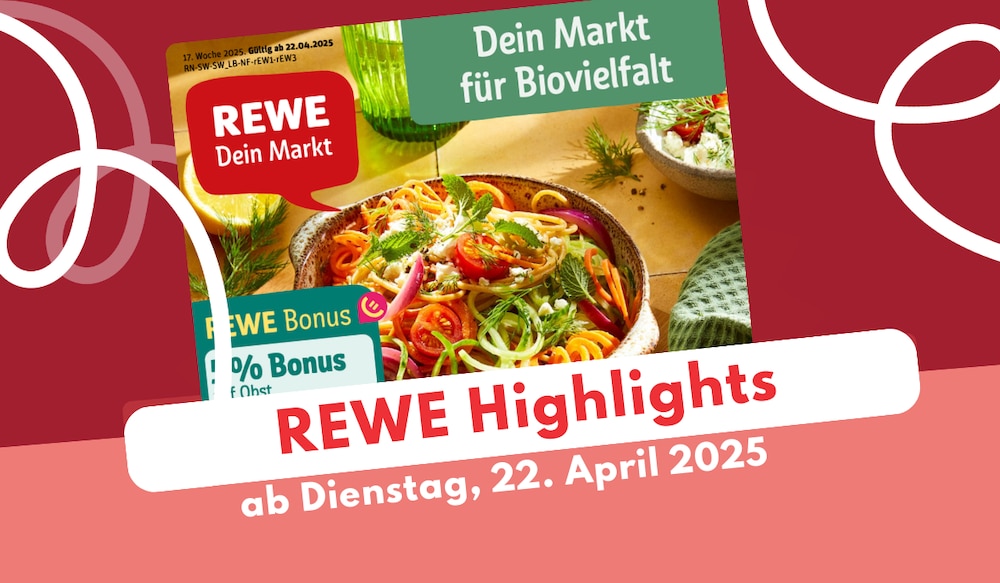Rewe Prospekt Highlight 22.04.2025.