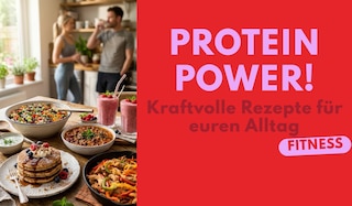 Aktueller Artikel zu Schürze Protein Power! Kraftvolle Rezepte für euren Alltag