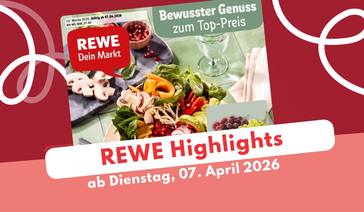 REWE Prospekt 07.04.2026 mit den Deals im Überblick!