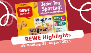 REWE Prospekt 25.08.2025 - wir haben die Angebote! REWE Prospekt 25.08.2025 - wir haben die Angebote!