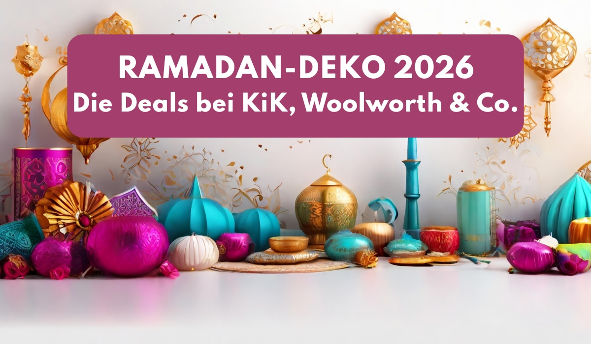 Ramadan Deko ab 1 Euro bei Woolworth, Tedi, Ikea und Co.!