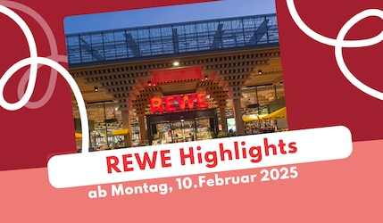 Rewe Prospekt Highlights, 10.02