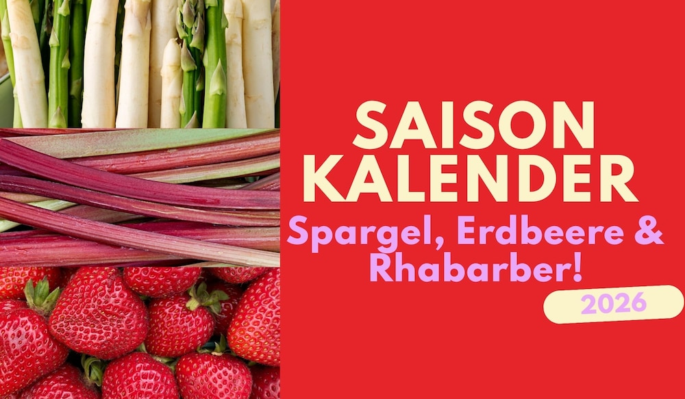 Spargel, Rhabarber & Erdbeeren: Unser großer Saisonkalender 2026!