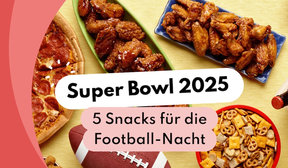 Super Bowl 2025: 5 Snacks für eine lange Football-Nacht