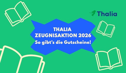 Thalia Zeugnisaktion 2026 mit Gratis-Gutscheinen