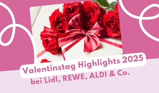 Valentinstag Blumen Angebote 2025 - Highlights bei ALDI, REWE & Co.