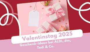 Valentinstag Header Image 2025 Geschenk-Ideen bei ALDI, dm, Tedi und Co.