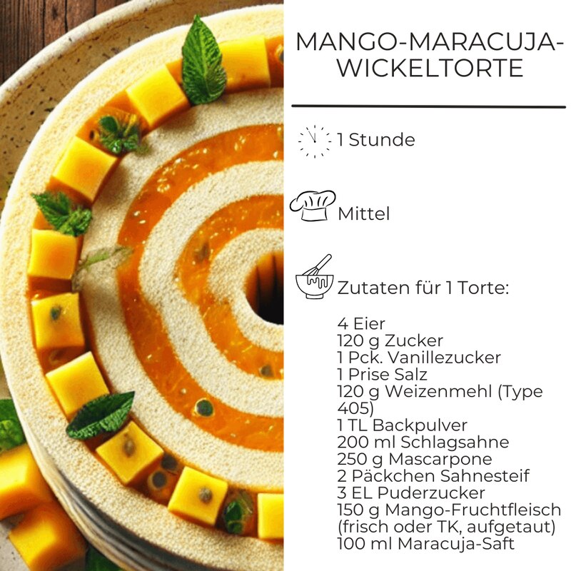 Zutatenliste Mango-Maracuja-Wickeltorte
