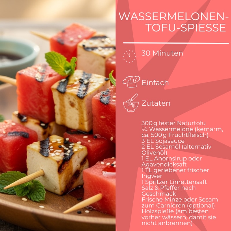 Zutatenliste Wassermelonen-Tofu-Spieße