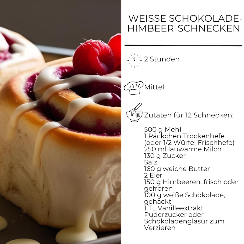 Zutatenliste für Weiße Schokolade-Himbeer-Schnecken