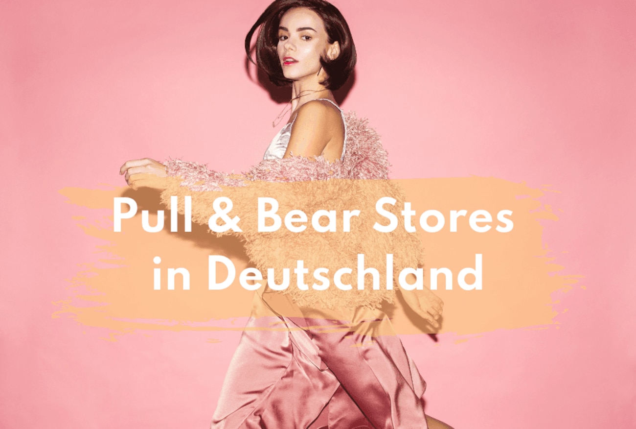 Wo gibt es Pull & Bear Geschäfte in Deutschland?