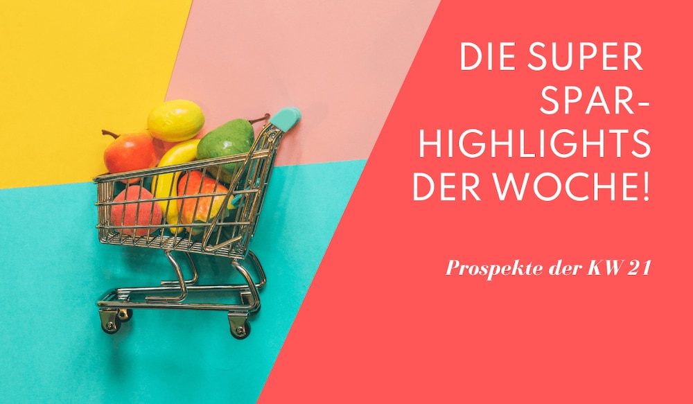 Prospekt Highlights KW 21 Kaufland