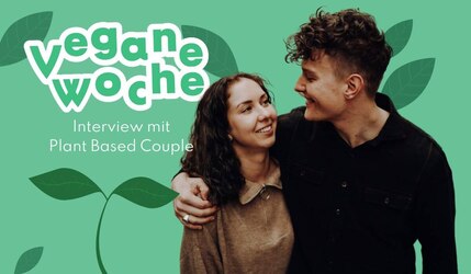 Veganes Doppelpack - Interview mit den Influencern "plantbasedcouple"