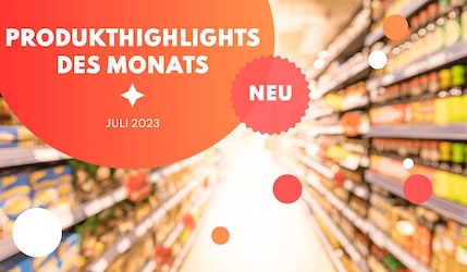 Produkthighlights des Monats 2023