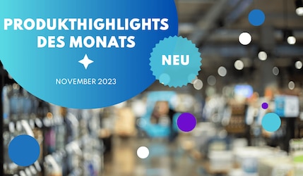Produkt-Highlights November 2023 Header