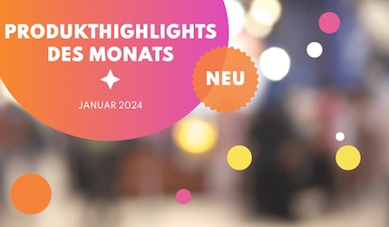 Die Produktneuheiten im Januar 2024