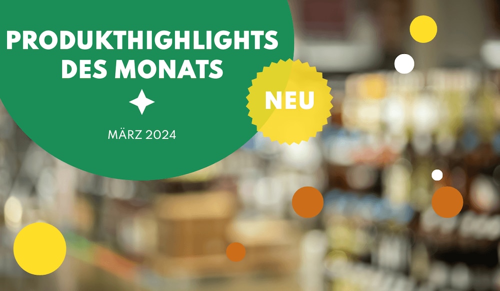 Produkt-Highlights März 2024 Header Image